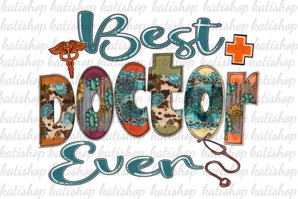 Best Doctor Ever Western Png Sublimation Review