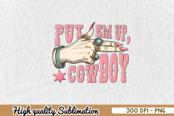 Put Em Up Cowboy PNG Review